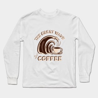 The Great Wave of Coffee Long Sleeve T-Shirt